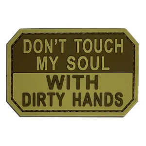 Don't Touch My Soul with Dirty Hands Patch Tan